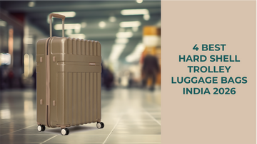 4 Best Hard Shell Trolley Luggage Bags India 2026