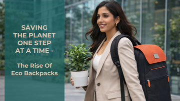 Saving The Planet One Step At A Time-The Rise Of Eco Backpacks