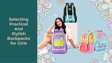 Selecting Practical and Stylish Backpacks for Girls